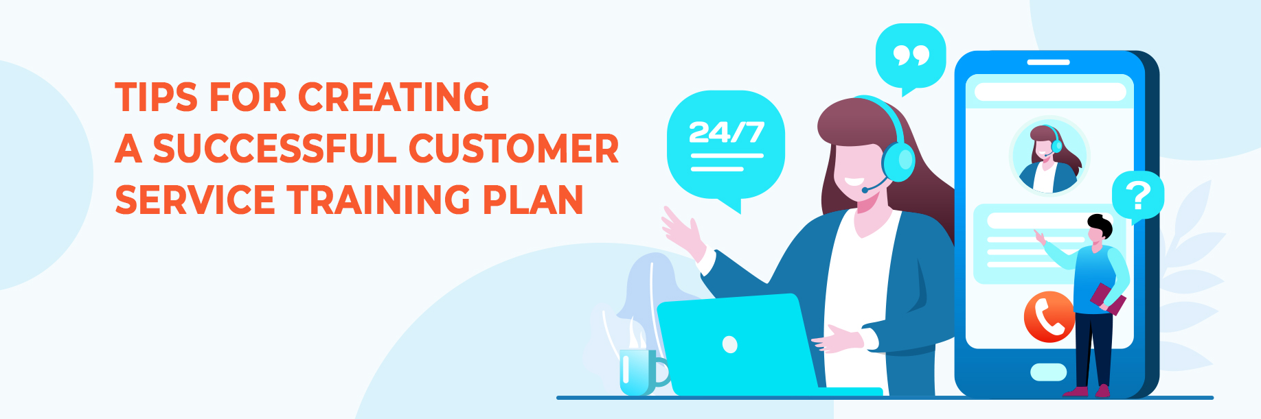 Tips for Creating a Successful Customer Service Training Plan - Techosta